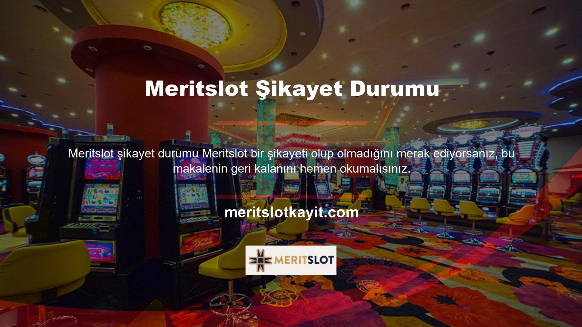 Meritslot şikayet analizi daha önce, Meritslot şikayetleri birçok kuruluştan daha kalitelidir ve benzersiz özelliklerle hizmet etmeye devam eder